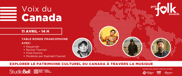 NMC & Canadian Folk Music Awards Present: Voices of Canada - Francophone Panel