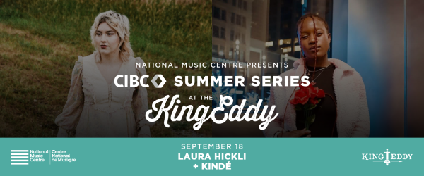 NMC Presents: CIBC Summer Series — Laura Hickli with Kindé