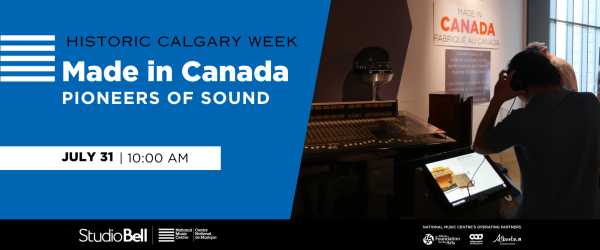 Made In Canada: Pioneers of Sound